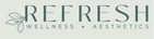 Refresh Wellness &amp; Aesthetics - Home